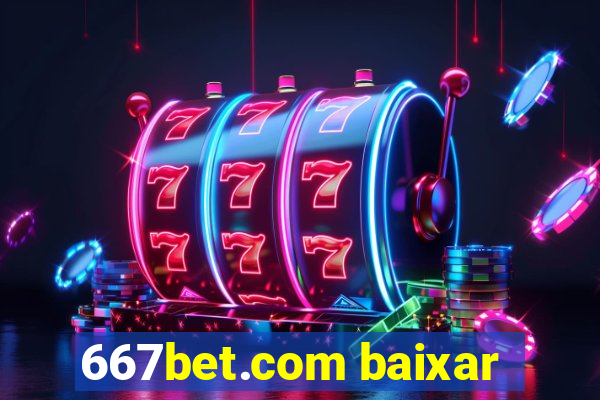 667bet.com baixar